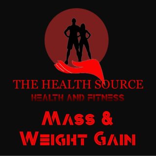 Mass & Weight Gain